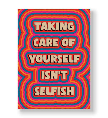 "Taking Care Of Yourself Isn't Selfish" retro typography canvas wall art with colorful ripples.